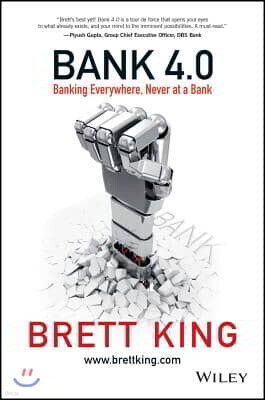 Bank 4.0: Banking Everywhere, Never at a Bank