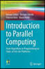 Introduction to Parallel Computing: From Algorithms to Programming on State-Of-The-Art Platforms