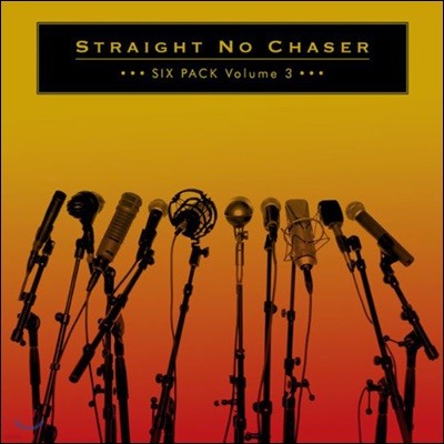 Straight No Chaser (스트레이트 노 체이서) - Six Pack Volume 3