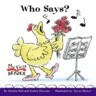 Who Says?