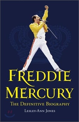 Freddie Mercury : The Definitive Biography