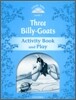 Classic Tales: Level 1: The Three Billy Goats Gruff Activity Book & Play