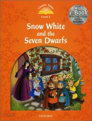 Classic Tales Level 5 : Snow White and the Seven Dwarfs (Student Book Pack + Multi-ROM)