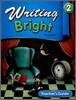 Writing Bright 2 : Teacher's Guide