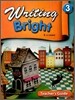 Writing Bright 3 : Teacher's Guide