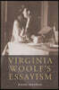 Virginia Woolf's Essayism