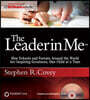 The Leader in Me: How Schools and Parents Around the World Are Inspiring Greatness, One Child at a Time
