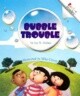 Bubble Trouble (a Rookie Reader)