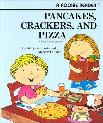 Pancakes, Crackers, and Pizza (a Rookie Reader)