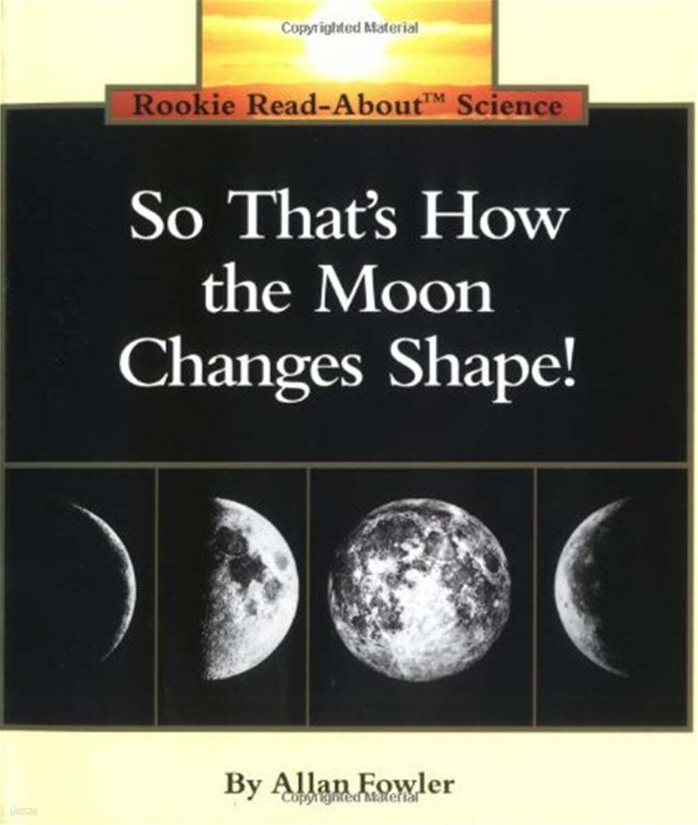 So That&#39;s How the Moon Changes Shape! (Rookie Read-About Science: Space Science)