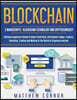 Blockchain: Blockchain Technology and Cryptocurrency: Ultimate Beginner's Guide to Smart Contracts, Distributed Ledger, Fintech, I