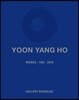 윤양호 작품집 Yoon Yang Ho Works 1991-2018
