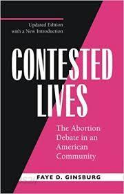 Contested Lives: The Abortion Debate in an American Community, Updated Edition (Paperback, Updated)