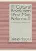 The Cultural Revolution and Post-Mao Reforms: A Historical Perspective (Paperback)