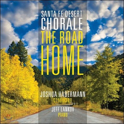 Joshua Habermann 미국 합창 작품집 - 집으로 가는 길 (The Road Home)