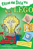 From an Idea to Lego: The Building Bricks Behind the World's Largest Toy Company