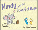 Mindy and the Good Gut Bugs: Volume 1