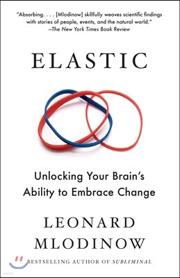 Elastic: Unlocking Your Brain's Ability to Embrace Change