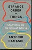 The Strange Order of Things: Life, Feeling, and the Making of Cultures