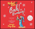 Bah! Humbug!: A Magical Retelling of Charles Dickens' a Christmas Carol