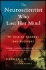The Neuroscientist Who Lost Her Mind: My Tale of Madness and Recovery