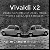 Adrian Chandler 비발디: 호른, 오보에, 바이올린, 바순 등 두 대의 독주 악기를 위한 협주곡들 (Vivaldi x2)