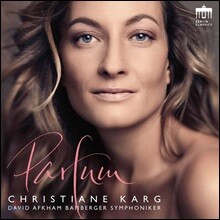 Christiane Karg 라벨: 셰헤라자데 / 드뷔시: 보들레르 가곡집 / 브리튼: 네 개의 프랑스 노래 (Parfum)