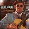 Raul Midon (라울 미동) - If You Really Want