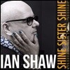 Ian Shaw (이안 쇼우) - Shine Sister Shine [LP]