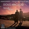 Doug MacLeod (덕 맥클라우드) - Break the Chain [2LP]