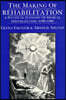 The Making of Rehabilitation: A Political Economy of Medical Specialization, 1890-1980 Volume 15