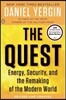 The Quest: Energy, Security, and the Remaking of the Modern World