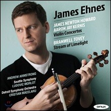 James Ehnes 제임스 뉴튼 하워드 / 아론 제이 커니스: 바이올린 협주곡 (Newton Howard / Aaron Jay Kernis: Violin Concertos)