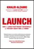 Launch: How to Launch Your Product Successfully, So You Don't Waste Time and Money