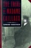 The Trial of Madame Caillaux