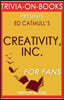 Trivia-On-Books Creativity, Inc. by Ed Catmull