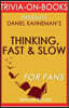 Trivia-On-Books Thinking, Fast and Slow by Daniel Kahneman