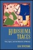 Hiroshima Traces: Time, Space, and the Dialectics of Memory Volume 10