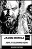 Jason Momoa Adult Coloring Book: Aquaman and Conan the Barbarian Star, Khal Drogo from Game of Throne and Ronon from Stargate, Acclaimed Actor Inspire