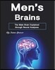 Men's Brains: The Male Brain Explained Through Neural Analyses