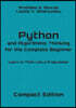 Python and Algorithmic Thinking for the Complete Beginner - Compact Edition: Learn to Think Like a Programmer