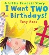 I Want Two Birthdays!