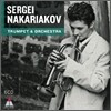 Sergei Nakariakov 세르게이 나카리아코프 박스세트: 트럼펫과 오케스트라 (Trumpet & Orchestra)
