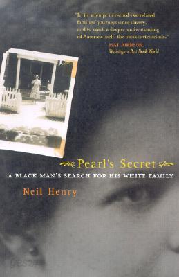 Pearl&#39;s Secret: A Black Man&#39;s Search for His White Family