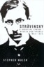 Stravinsky: A Creative Spring: Russia and France, 1882-1934