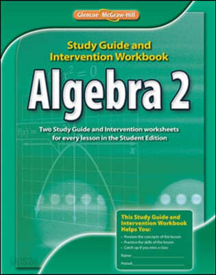 Algebra 2, Study Guide and Intervention Workbook