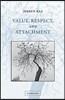 Value, Respect, and Attachment
