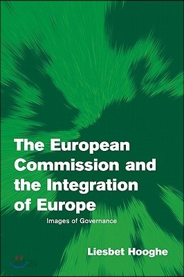 The European Commission and the Integration of Europe