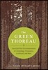 The Green Thoreau: America's First Environmentalist on Technology, Possessions, Livelihood, and More
