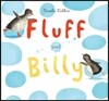 Fluff and Billy